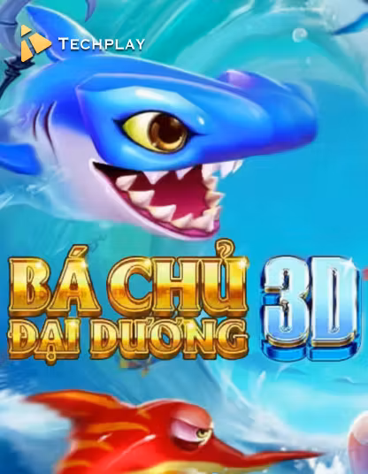 Techplay Fishing Ba Chu Dai Duong 3D